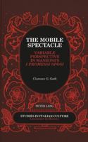 The Mobile Spectacle: Variable Perspective in Manzoni's I Promessi Sposi (Studies in Italian Culture Literature in History) 0820421340 Book Cover