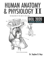 Human Anatomy and Physiology II Biol 2020 Course Manual B0FNJXWCLY Book Cover