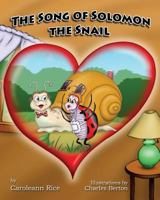 The Song of Solomon the Snail 1545617287 Book Cover