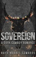 Sovereign: A Dark Cowboy Romance (The Discreet Sovereign Mountain Series) 1923232096 Book Cover