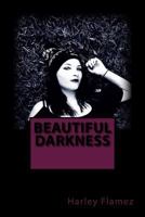 Beautiful Darkness 1537119702 Book Cover