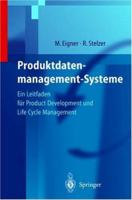 Produktdatenmanagement-Systeme: Ein Leitfaden Fa1/4r Product Development Und Life Cycle Management 3540668705 Book Cover