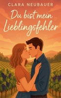 Du bist mein Lieblingsfehler (German Edition) B0FKB4NQYK Book Cover