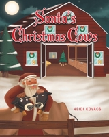 Santa's Christmas Cows 1662472714 Book Cover