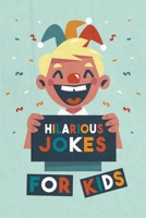 Hilarious Jokes For Kids: more than 50 funny joke for kids age 5-9, Good Clean 2020 silly Jokes B088N65JV6 Book Cover