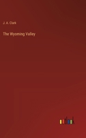 The Wyoming Valley 3385220688 Book Cover