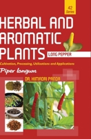 HERBAL AND AROMATIC PLANTS - 42. Piper longum 9386841193 Book Cover