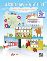 Everyday Improvisation: Interactive Lessons for the Music Classroom, Book & Interactive Software 1470616971 Book Cover
