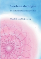 Seelenastrologie: In die Landkarte der Seele blicken (German Edition) 3696396087 Book Cover