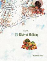 Pearl for Tu Bishvat Holiday: English 1546380078 Book Cover
