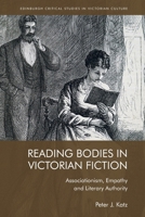 Reading Bodies in Victorian Fiction: Associationism, Empathy and Literary Authority 147447621X Book Cover