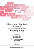 Basic and Applied Aspects of Noise-Induced Hearing Loss 1468451782 Book Cover