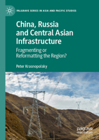 China, Russia and Central Asian Infrastructure: Fragmenting or Reformatting the Region? 9811942560 Book Cover