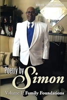 Poetry By Simon Volume 1: Family Foundation 1963565355 Book Cover
