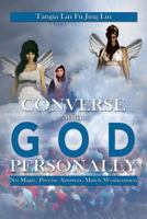 Converse with God Personally : No Magic, Precise Answers, Match Womenmen 1479793426 Book Cover