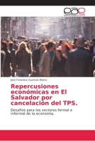 Repercusiones económicas en El Salvador por cancelación del TPS. 6202113081 Book Cover