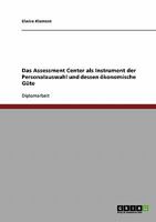 Das Assessment Center als Instrument der Personalauswahl und dessen �konomische G�te 3638693708 Book Cover