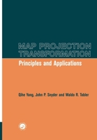 Map Projection Transformation: Principles and Applications 0748406689 Book Cover