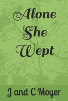 Alone She Wept (The Chapman Series) B0FLWJWGD6 Book Cover