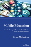 Mobile Education : Personalised Learning and Assessment in Remote Education: a Guide for Educators and Learners 1789979455 Book Cover