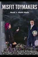 Misfit Toymakers 0692445900 Book Cover