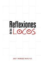 Reflexiones de los locos 197383040X Book Cover