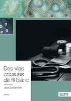 Des vies cousues de fil blanc 2385915278 Book Cover