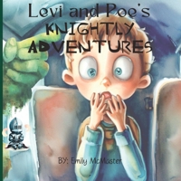 Levi and Poe's knightly adventure B0C2RFTVGF Book Cover