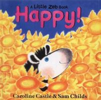 Happy! (A Little Zeb book) 0091769884 Book Cover
