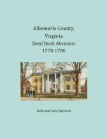 Albemarle County, Virginia Deed Book Abstracts 1778-1780 1680341162 Book Cover