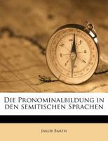 Die Pronominalbildung in Den Semitischen Sprachen 1176096397 Book Cover