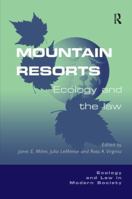 Mountain Resorts: Ecology and the Law. Ecology and Law in Modern Society. 1138277460 Book Cover