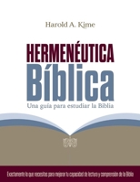 Hermenéutica bíblica: Una guía para estudiar la Biblia 1943840105 Book Cover