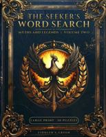 The Seeker's Word Search: Myths and Legends | Volume Two B0H9JKK72M Book Cover
