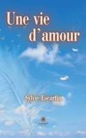 Une vie d'amour B0B52MT3W4 Book Cover