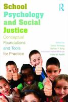 School Psychology and Social Justice: Conceptual Foundations and Tools for Practice 0415660416 Book Cover
