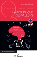 La République des valeurs (Questions Contemporaines) (French Edition) 2343253218 Book Cover