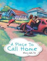 A Place to Call Home 1480831409 Book Cover