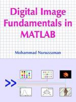 Digital Image Fundamentals in Matlab 1420869655 Book Cover