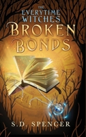 Broken Bonds (The Everytime Witches) 1067626921 Book Cover