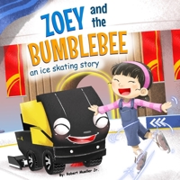 Zoe and the Bumblebee: An Ice Skating Story B09T41N3S5 Book Cover