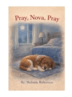 Pray, Nova, Pray B0H51Z4X67 Book Cover