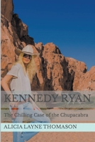 Kennedy Ryan: The Chilling Case of the Chupacabra B0CQHW2BHF Book Cover