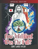How Intelligent Was the Fall? 1968225013 Book Cover
