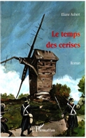 LE TEMPS DES CERISES 2738492363 Book Cover
