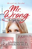 Mr. Wrong (The Right Guy Series) 1763534502 Book Cover