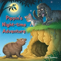 Pippin’s Night-time Adventure 1922717479 Book Cover