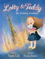 Lotty and Teddy The Dancing Fountain 1036934853 Book Cover