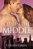 City in the Middle: Book Two in the Amber Milestone Series 1977030823 Book Cover