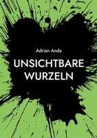Unsichtbare Wurzeln (German Edition) 3695748648 Book Cover